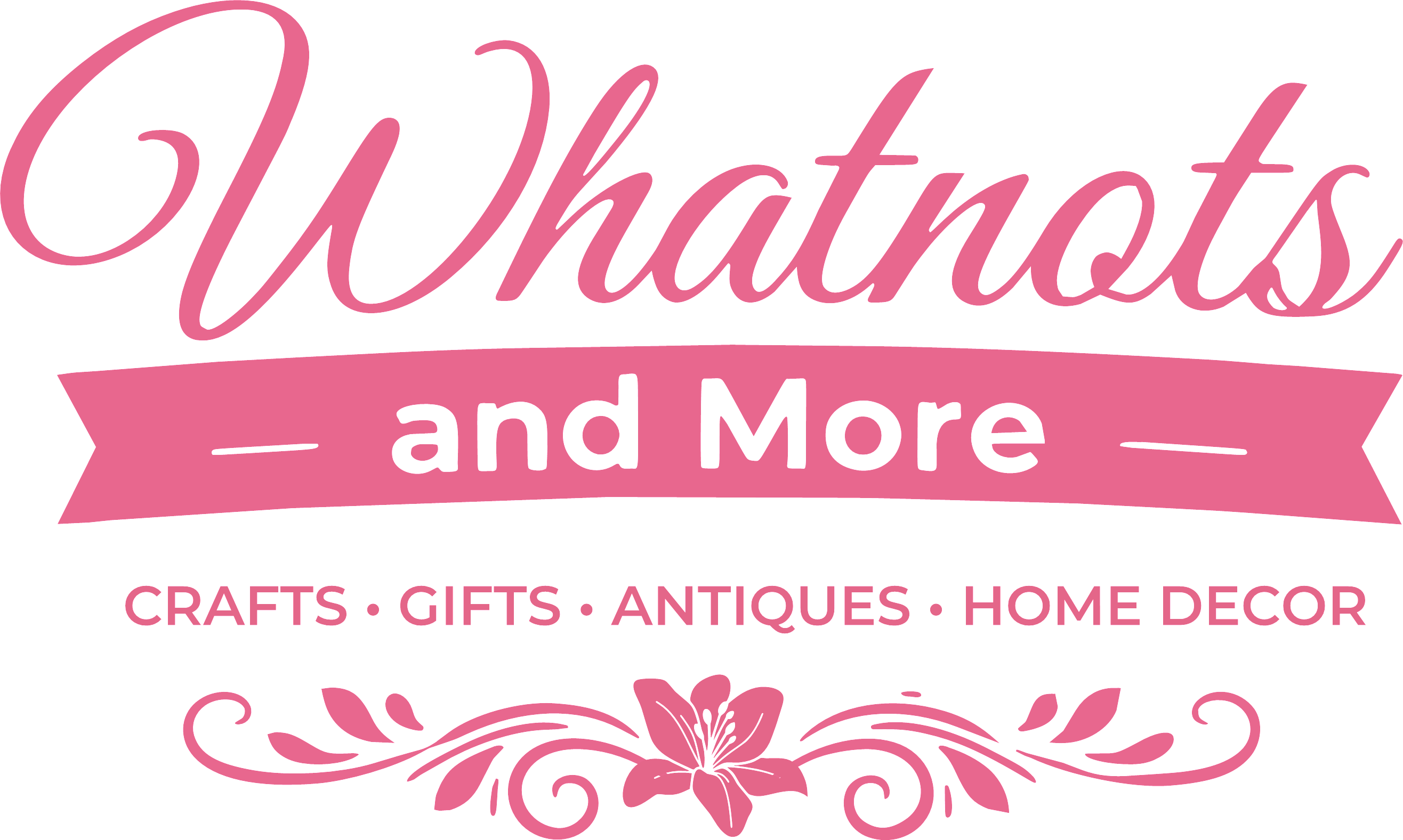 Whatnots and More: crafts, gifts, antiques, and home decor