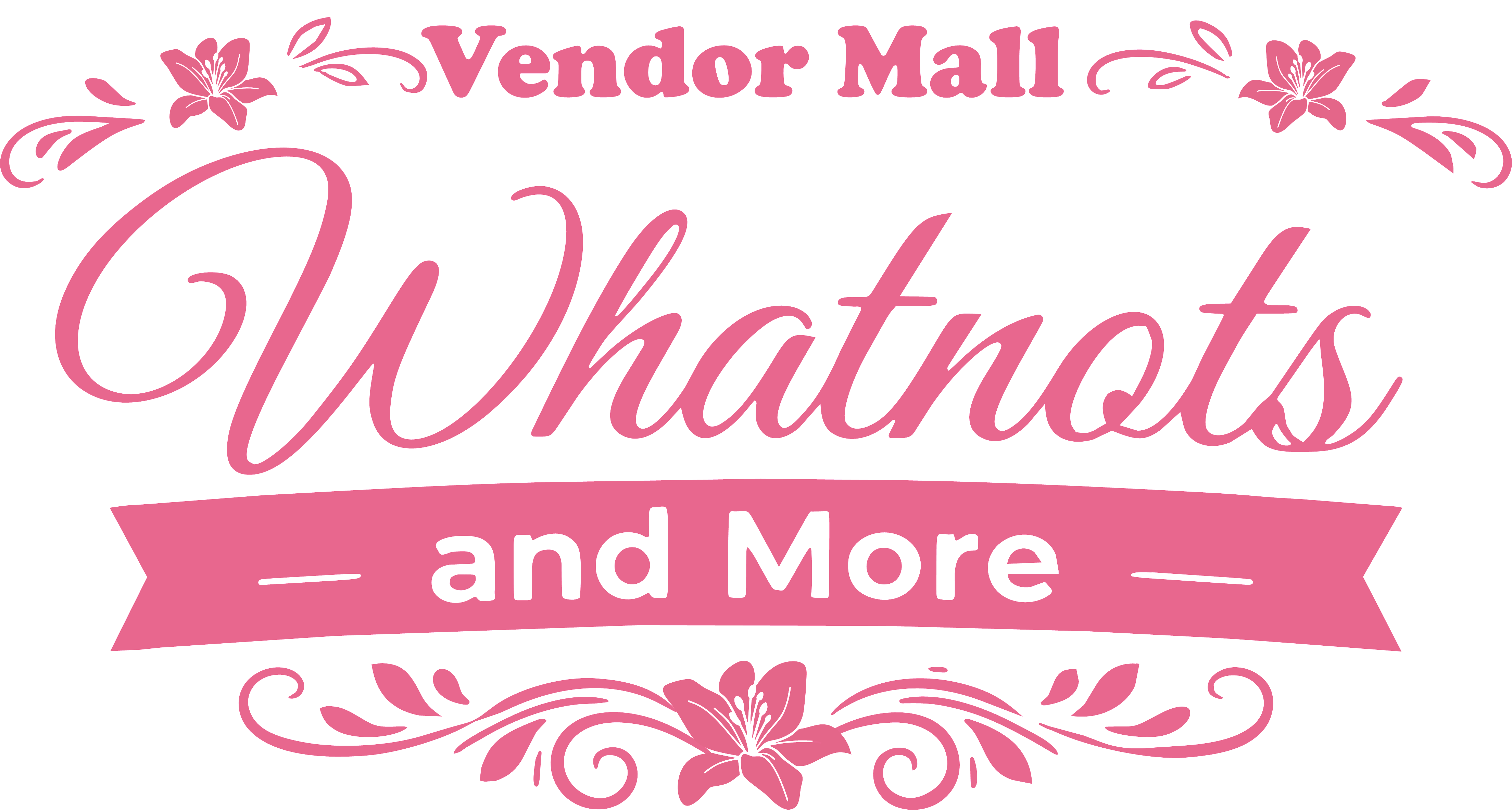 Whatnots and More Vendor Mall